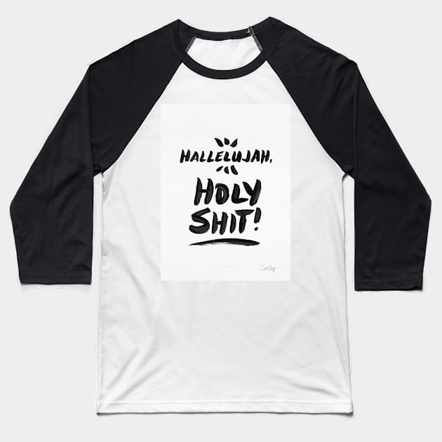 Hallelujah, Holy Shit! White Baseball T-Shirt by CatCoq